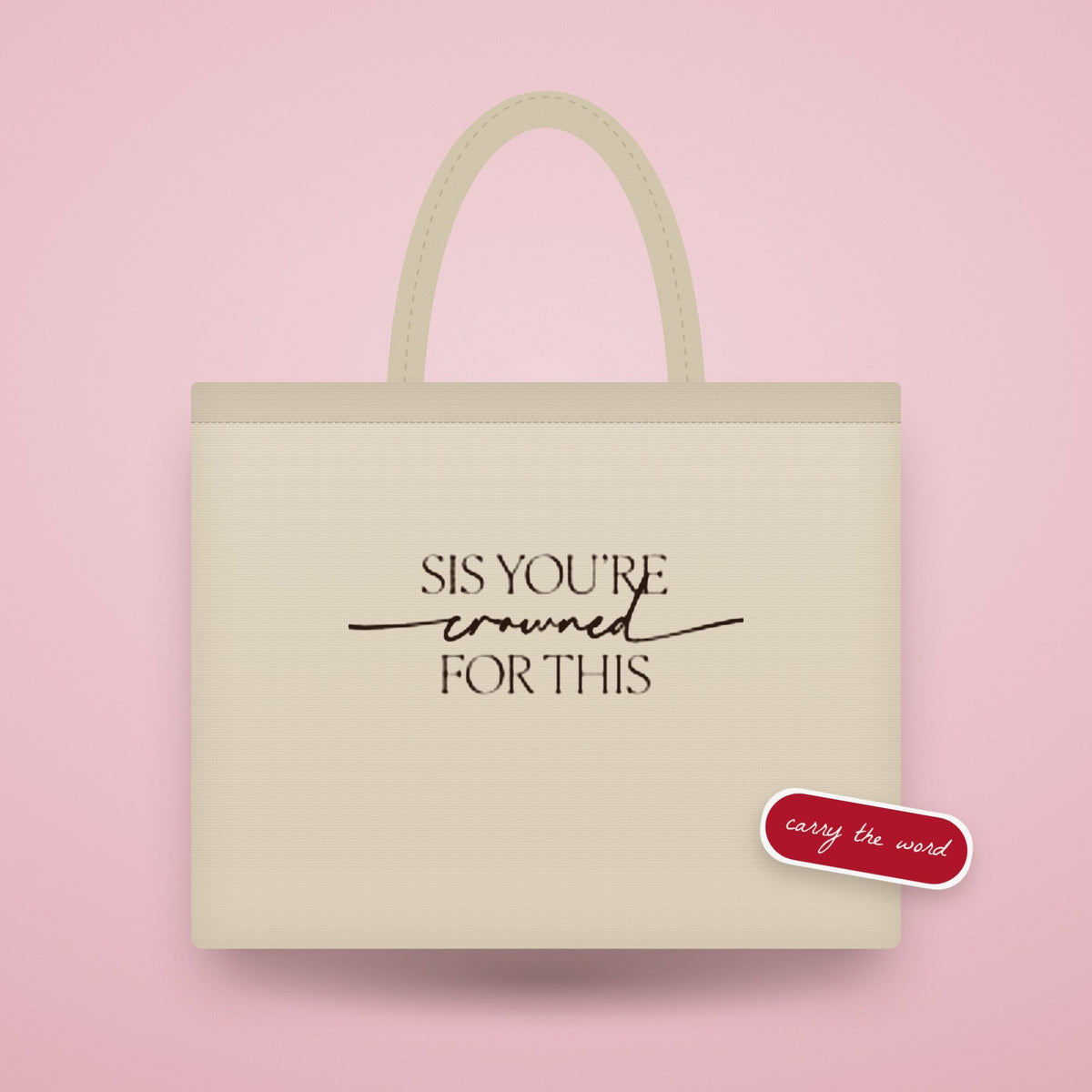Natural canvas Crowned Tote with the Sis You're Crowned For This logo