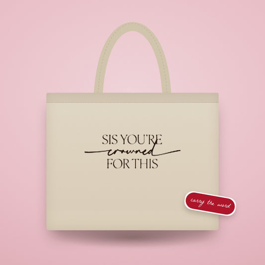 Natural canvas Crowned Tote with the Sis You're Crowned For This logo